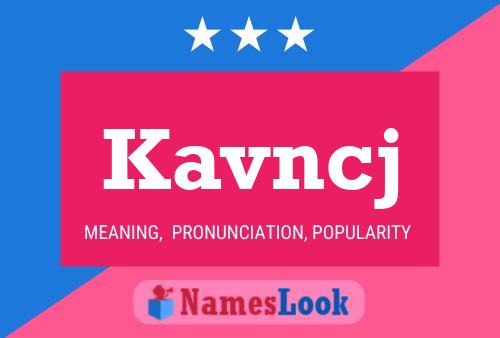 Kavncj Name Poster