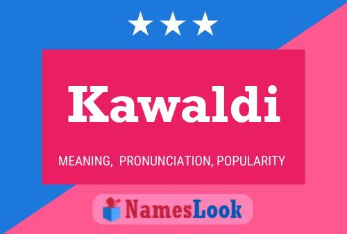 Kawaldi Name Poster