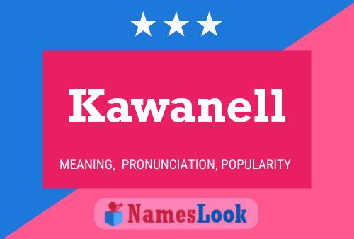 Kawanell Name Poster