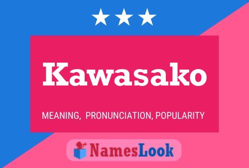 Kawasako Name Poster