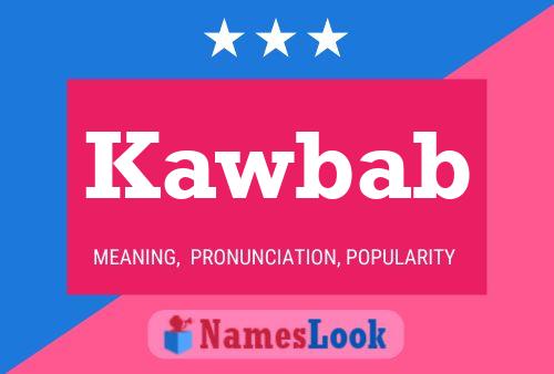 Kawbab Name Poster