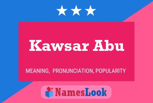 Kawsar Abu Name Poster