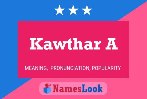 Kawthar A Name Poster