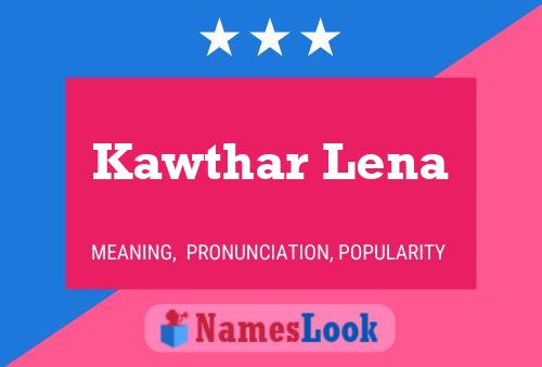 Kawthar Lena Name Poster