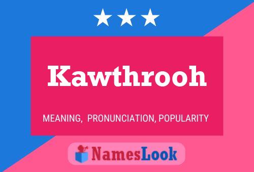 Kawthrooh Name Poster