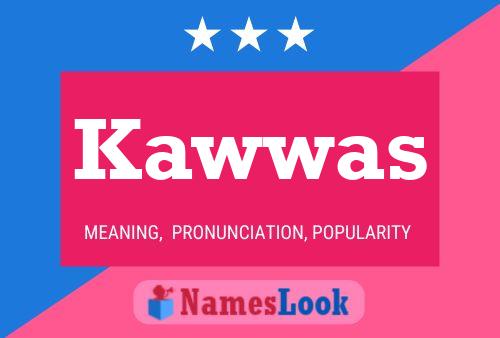 Kawwas Name Poster