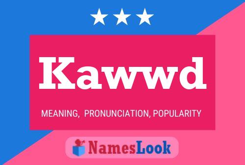 Kawwd Name Poster