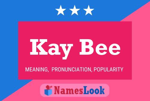 Kay Bee Name Poster