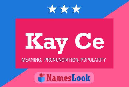 Kay Ce Name Poster