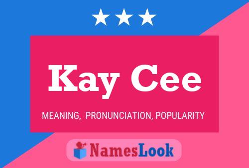 Kay Cee Name Poster