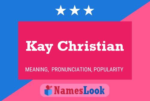 Kay Christian Name Poster