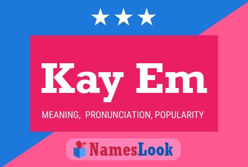 Kay Em Name Poster