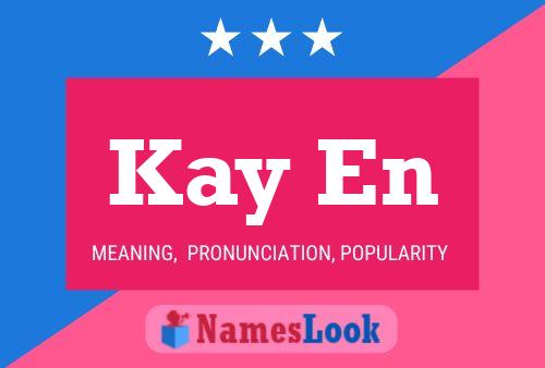 Kay En Name Poster