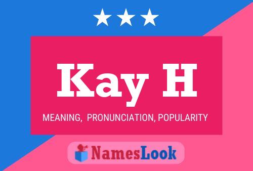 Kay H Name Poster