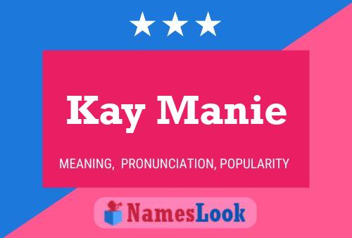 Kay Manie Name Poster