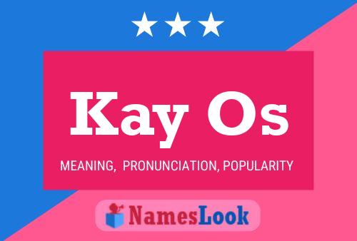 Kay Os Name Poster