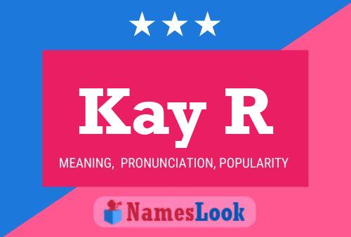 Kay R Name Poster