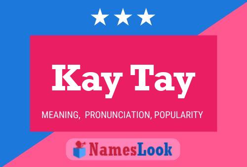 Kay Tay Name Poster