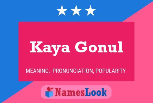 Kaya Gonul Name Poster