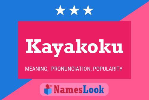 Kayakoku Name Poster