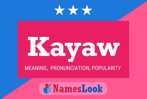 Kayaw Name Poster