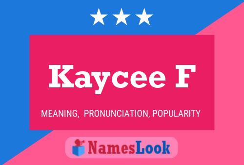 Kaycee F Name Poster