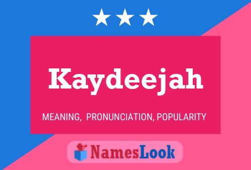 Kaydeejah Name Poster