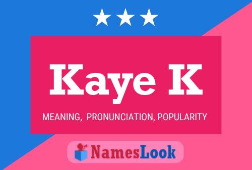 Kaye K Name Poster