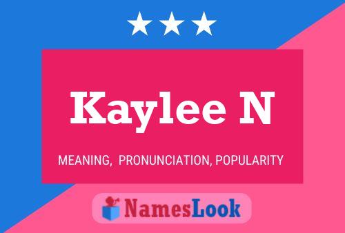 Kaylee N Name Poster