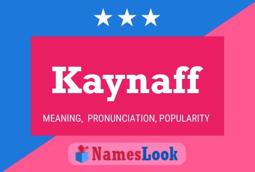 Kaynaff Name Poster