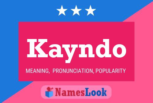 Kayndo Name Poster