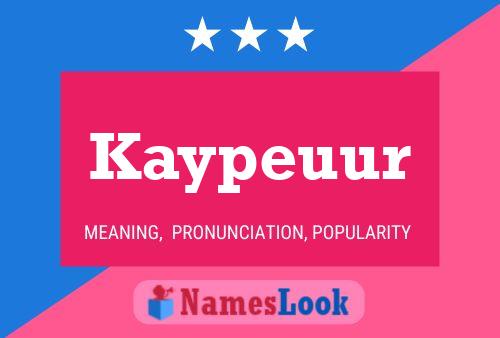 Kaypeuur Name Poster