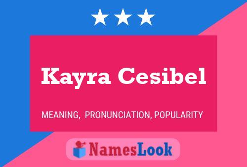 Kayra Cesibel Name Poster