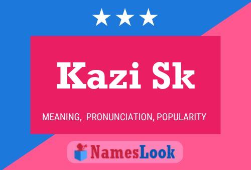 Kazi Sk Name Poster