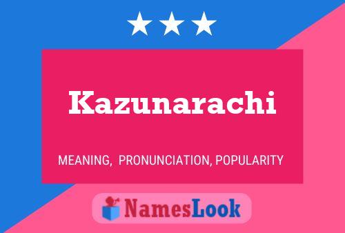 Kazunarachi Name Poster