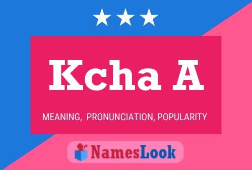 Kcha A Name Poster