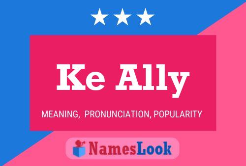 Ke Ally Name Poster