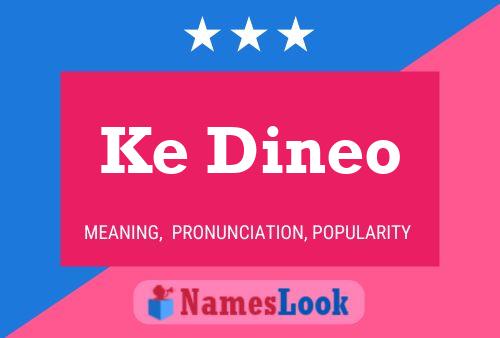 Ke Dineo Name Poster