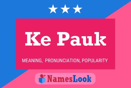 Ke Pauk Name Poster