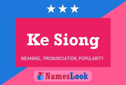 Ke Siong Name Poster