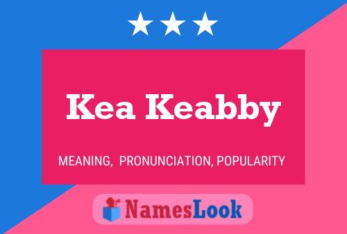 Kea Keabby Name Poster