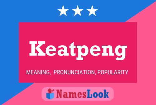 Keatpeng Name Poster