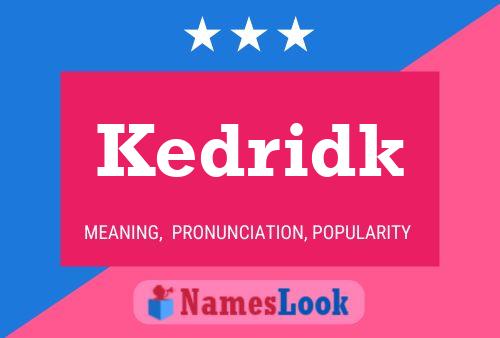 Kedridk Name Poster