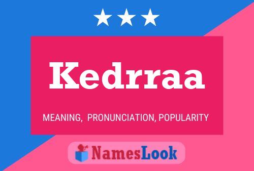 Kedrraa Name Poster