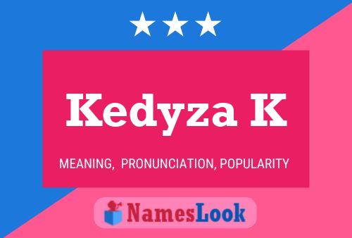 Kedyza K Name Poster