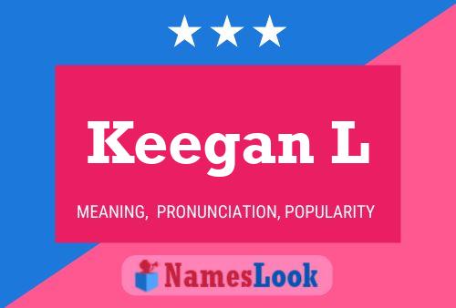 Keegan L Name Poster