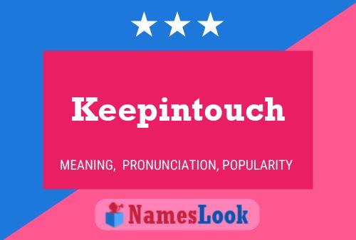 Keepintouch Name Poster