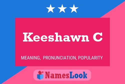 Keeshawn C Name Poster