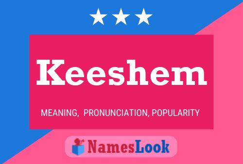 Keeshem Name Poster