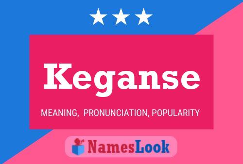 Keganse Name Poster